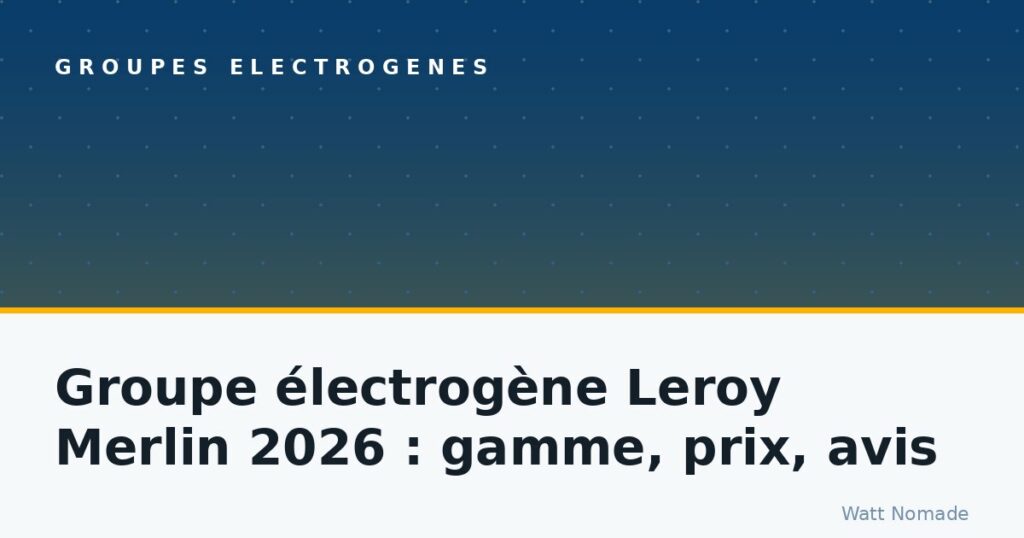 Groupe électrogène Leroy Merlin